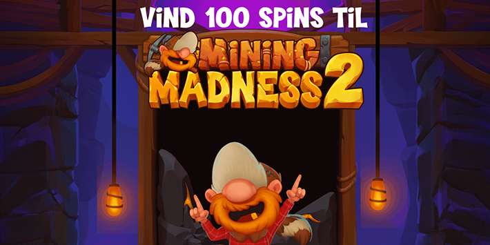 Vind 100 Free Spins til Mining Madness 2